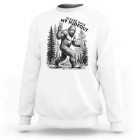 Please Save My Hideout Sweatshirt Bigfoot Forest Protector