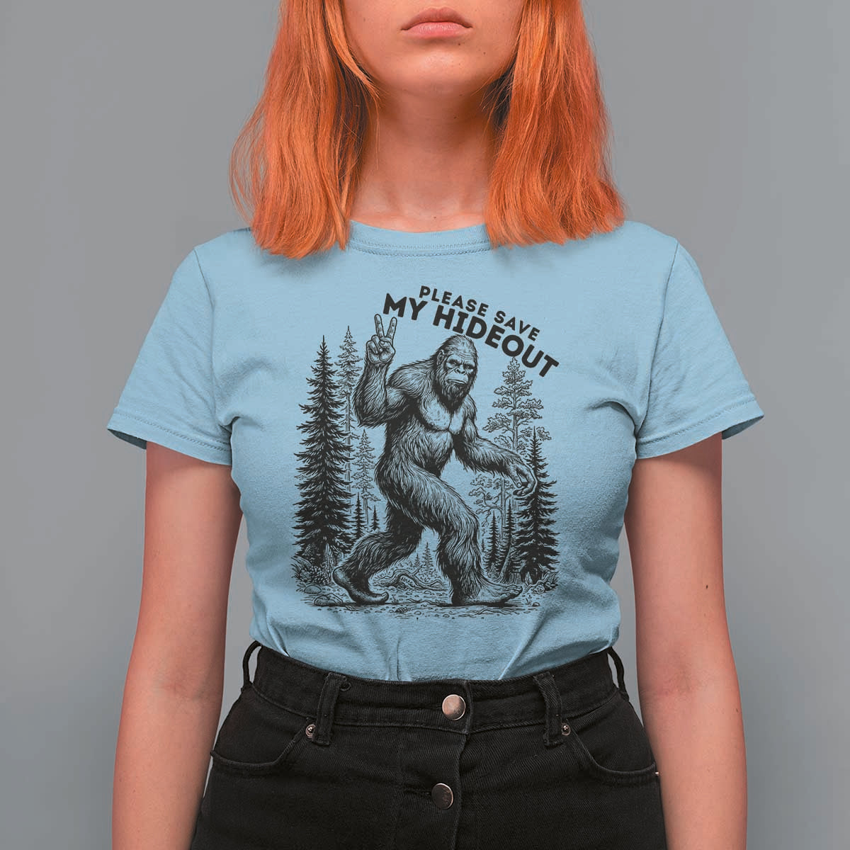 Please Save My Hideout T Shirt For Women Bigfoot Forest Protector