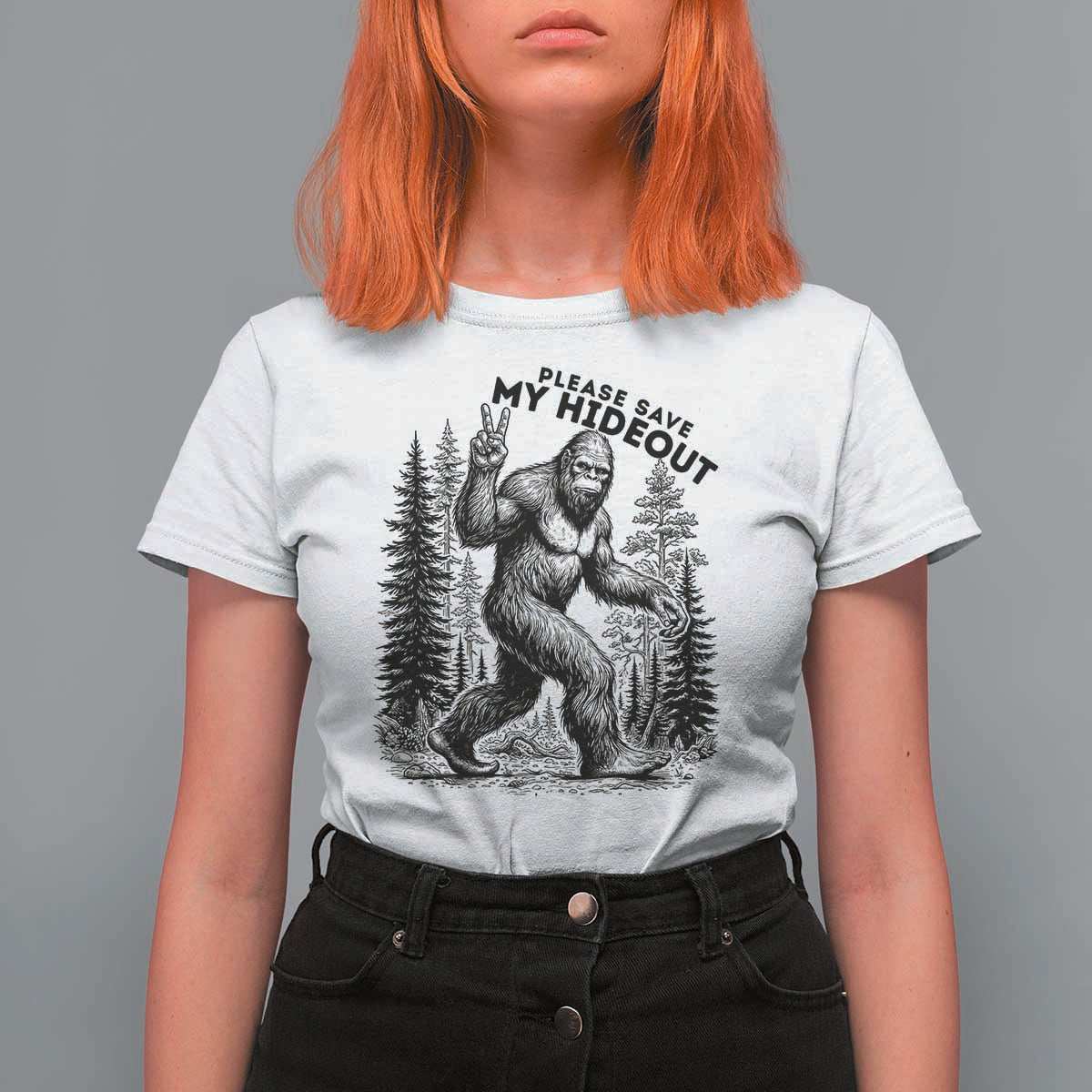 Please Save My Hideout T Shirt For Women Bigfoot Forest Protector