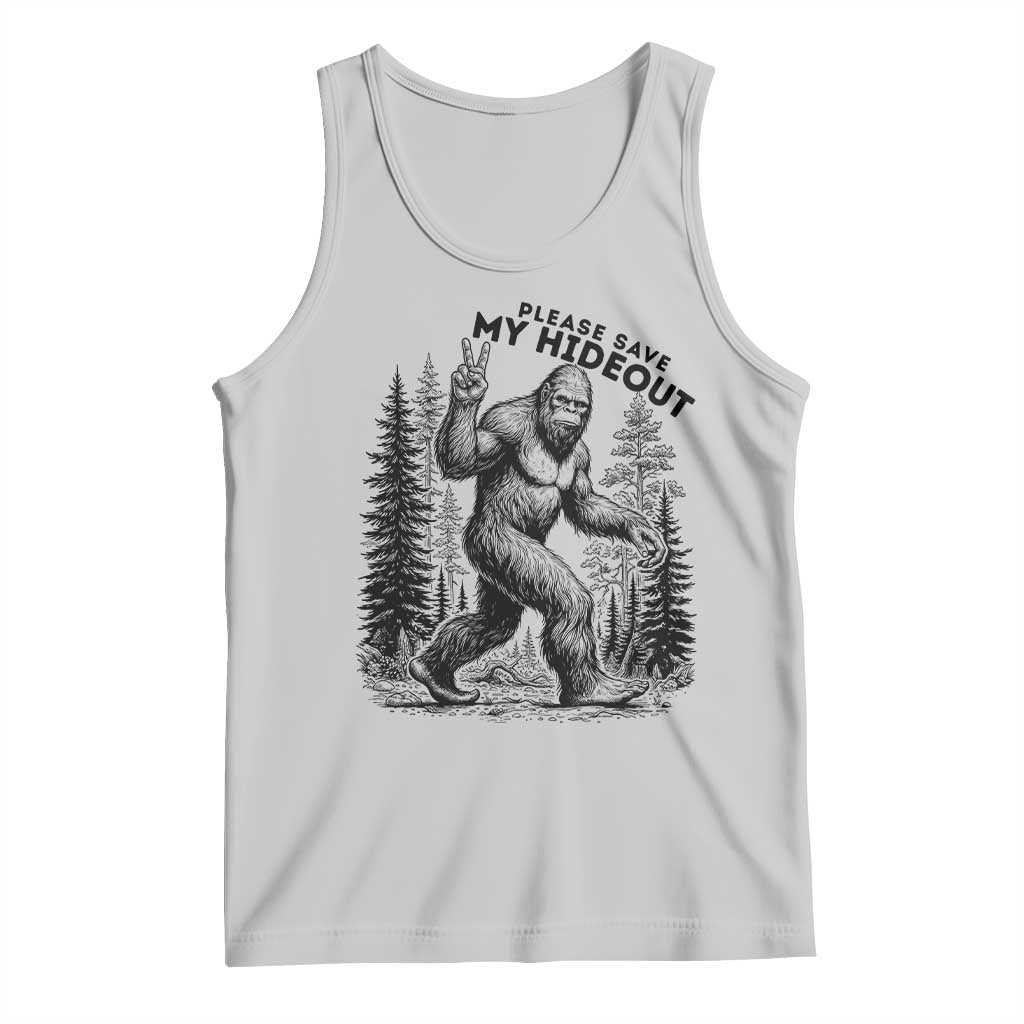 Please Save My Hideout Tank Top Bigfoot Forest Protector