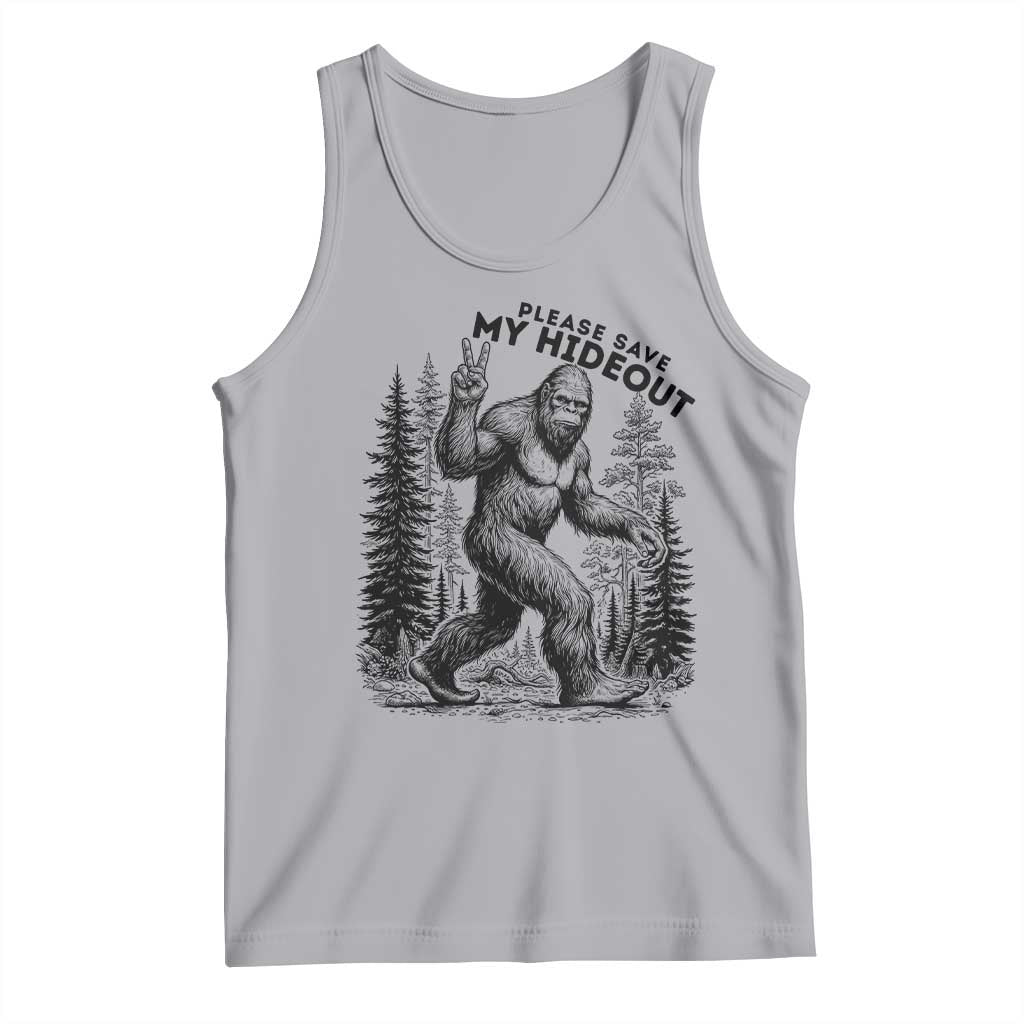 Please Save My Hideout Tank Top Bigfoot Forest Protector