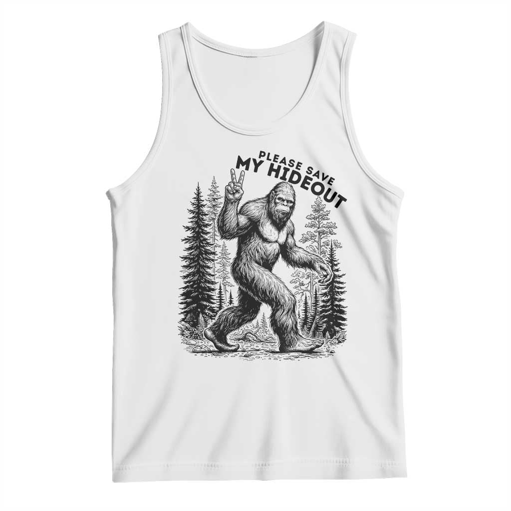 Please Save My Hideout Tank Top Bigfoot Forest Protector
