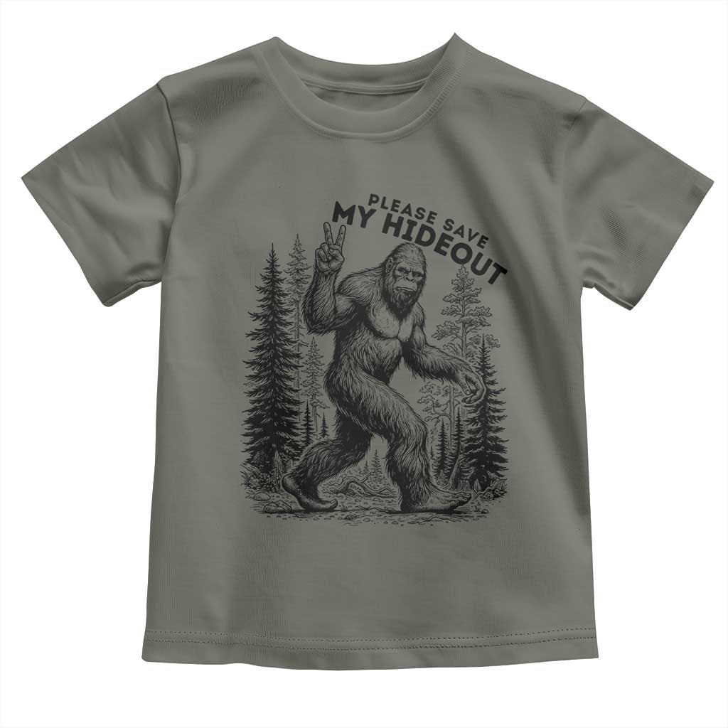 Please Save My Hideout Toddler T Shirt Bigfoot Forest Protector