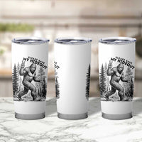 Please Save My Hideout Tumbler Cup Bigfoot Forest Protector