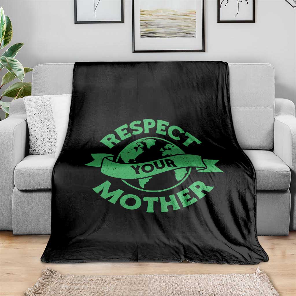 Respect Your Mother Throw Blanket Earth Day Nature Lover Gift