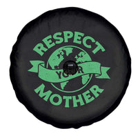 Respect Your Mother Spare Tire Cover Earth Day Nature Lover Gift