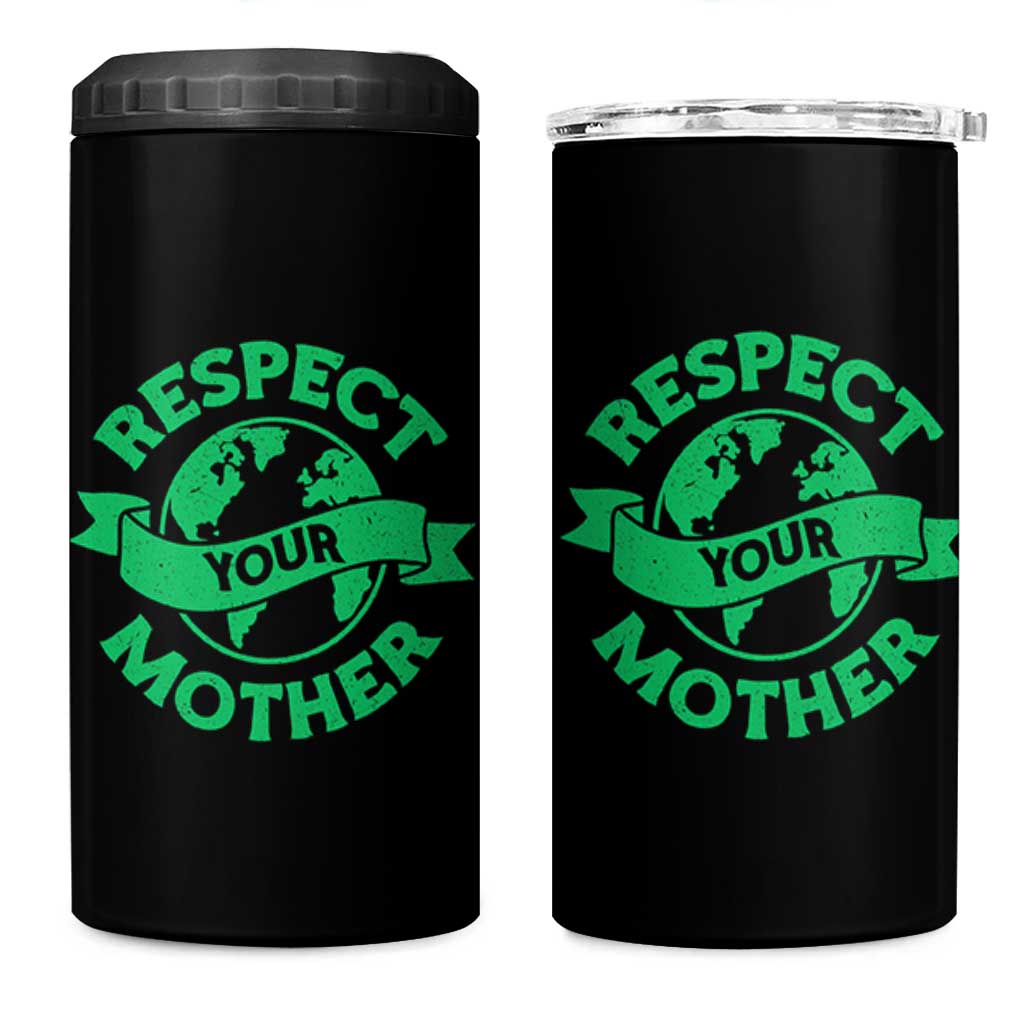 Respect Your Mother 4 in 1 Can Cooler Tumbler Earth Day Nature Lover Gift