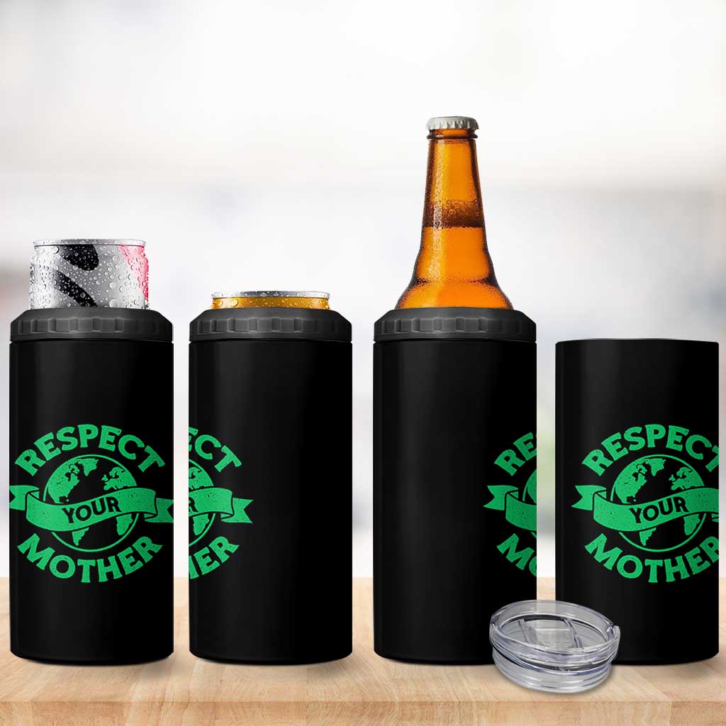 Respect Your Mother 4 in 1 Can Cooler Tumbler Earth Day Nature Lover Gift