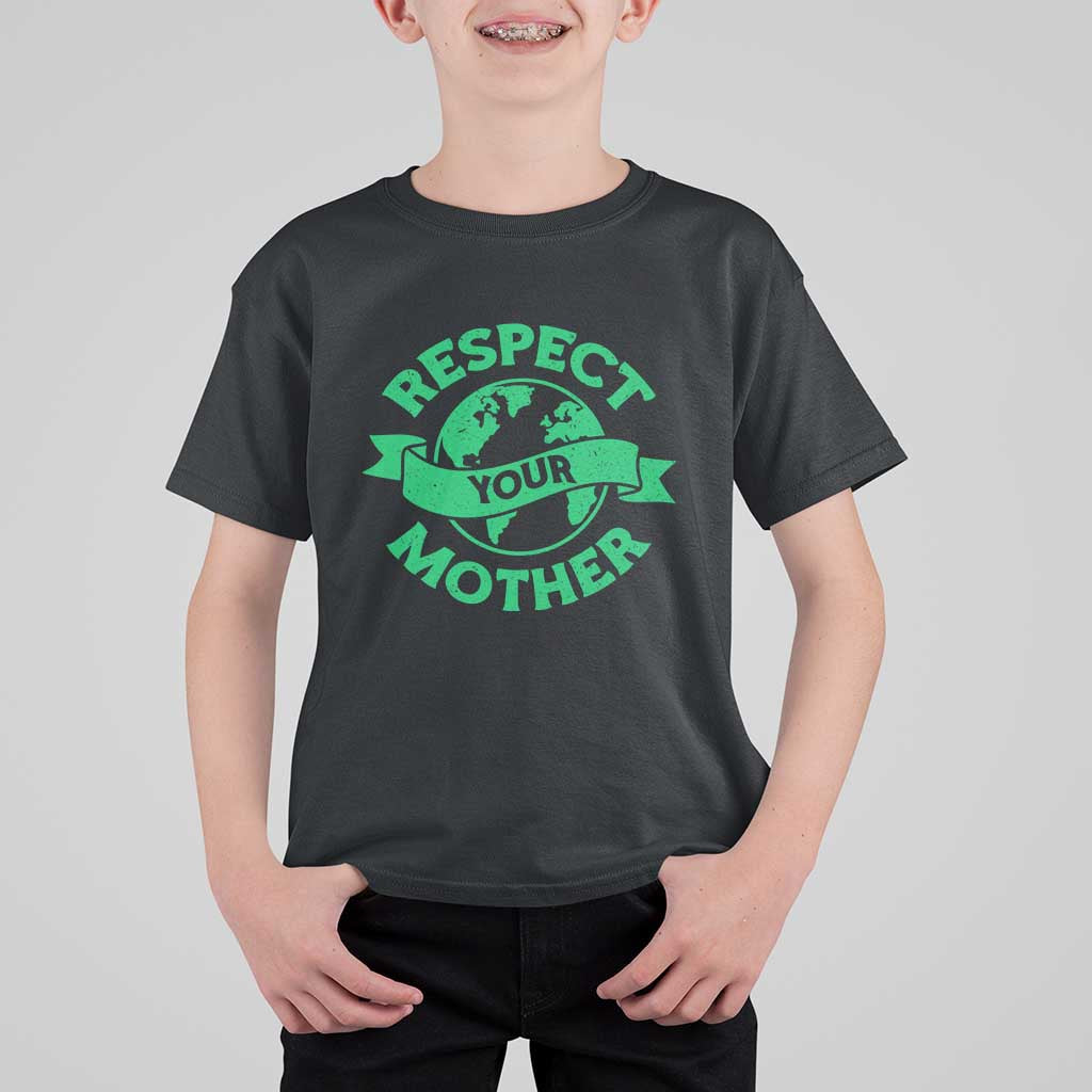 Respect Your Mother T Shirt For Kid Earth Day Nature Lover Gift