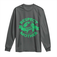 Respect Your Mother Long Sleeve Shirt Earth Day Nature Lover Gift