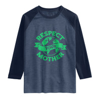 Respect Your Mother Raglan Shirt Earth Day Nature Lover Gift