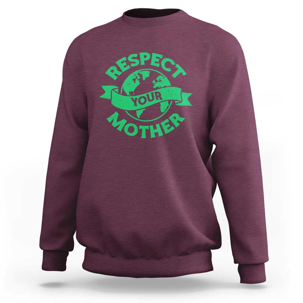 Respect Your Mother Sweatshirt Earth Day Nature Lover Gift