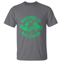 Respect Your Mother T Shirt Earth Day Nature Lover Gift