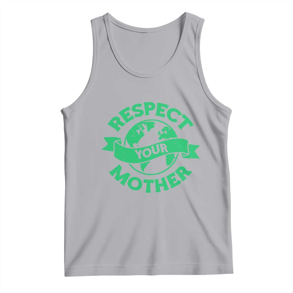 Respect Your Mother Tank Top Earth Day Nature Lover Gift