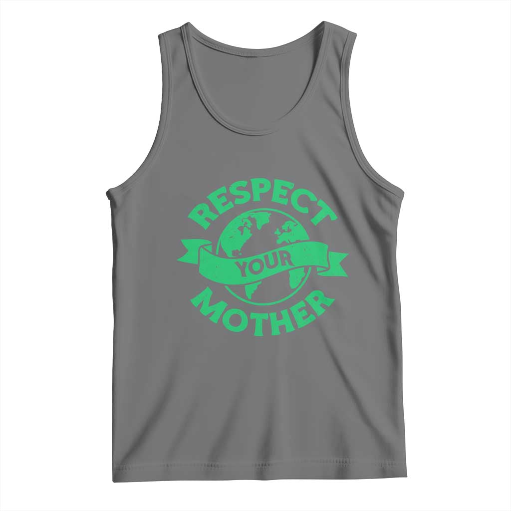 Respect Your Mother Tank Top Earth Day Nature Lover Gift