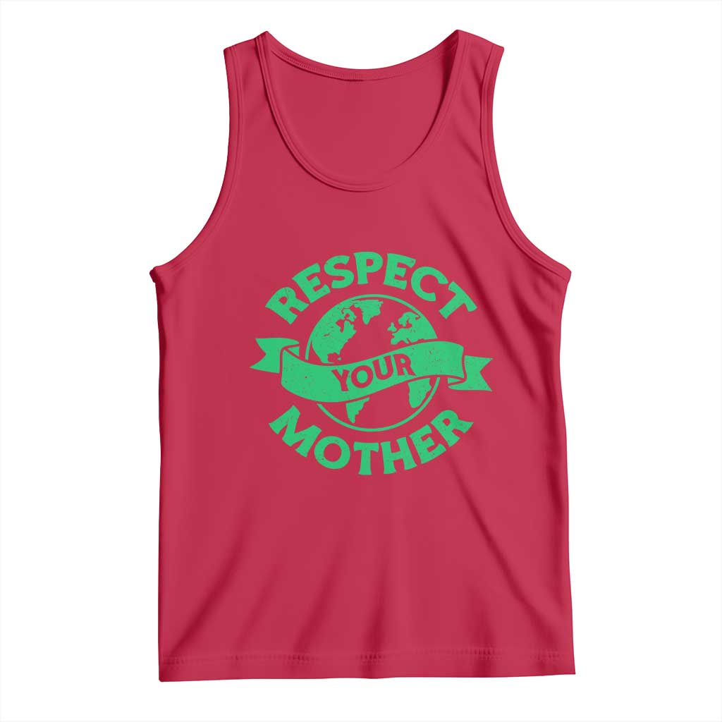 Respect Your Mother Tank Top Earth Day Nature Lover Gift