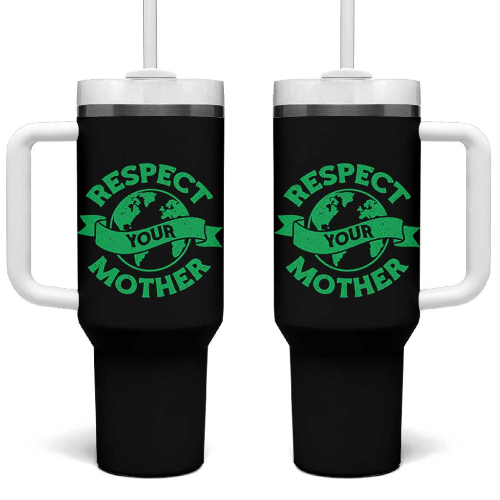 Respect Your Mother Tumbler With Handle Earth Day Nature Lover Gift