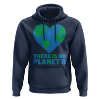 There Is No Planet B Hoodie Earth Day Nature Lover Gift
