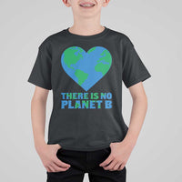 There Is No Planet B T Shirt For Kid Earth Day Nature Lover Gift