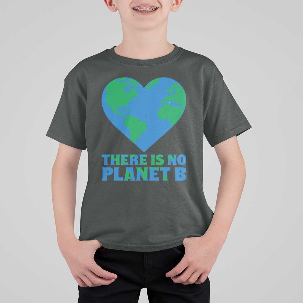 There Is No Planet B T Shirt For Kid Earth Day Nature Lover Gift