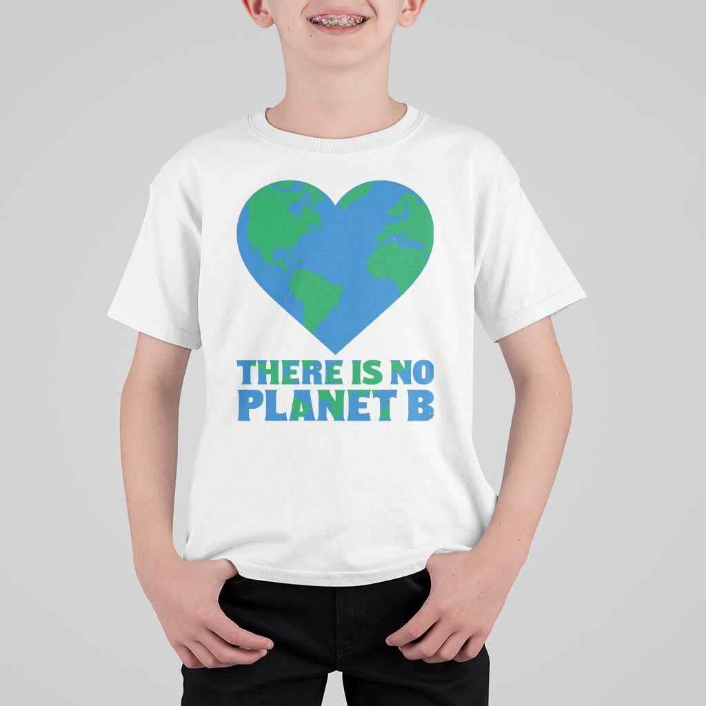 There Is No Planet B T Shirt For Kid Earth Day Nature Lover Gift
