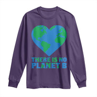 There Is No Planet B Long Sleeve Shirt Earth Day Nature Lover Gift