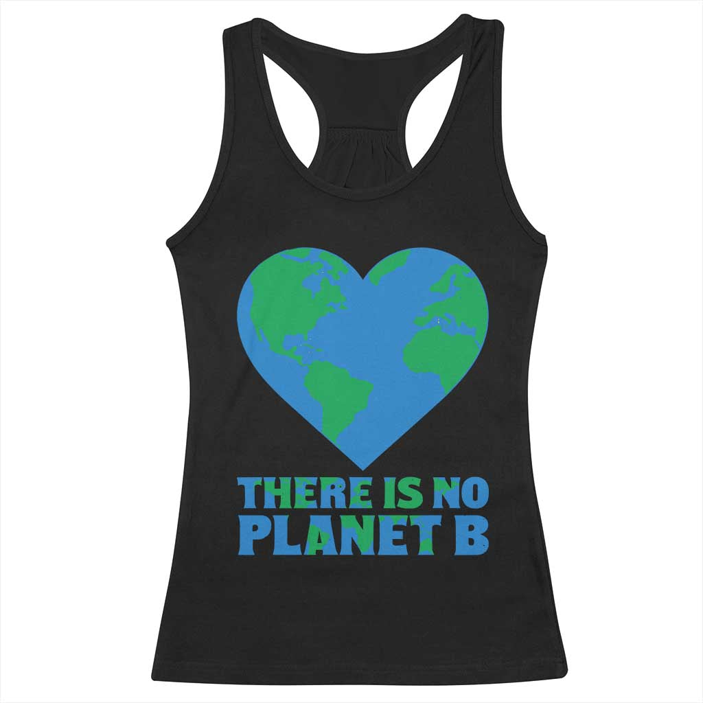 There Is No Planet B Racerback Tank Top Earth Day Nature Lover Gift