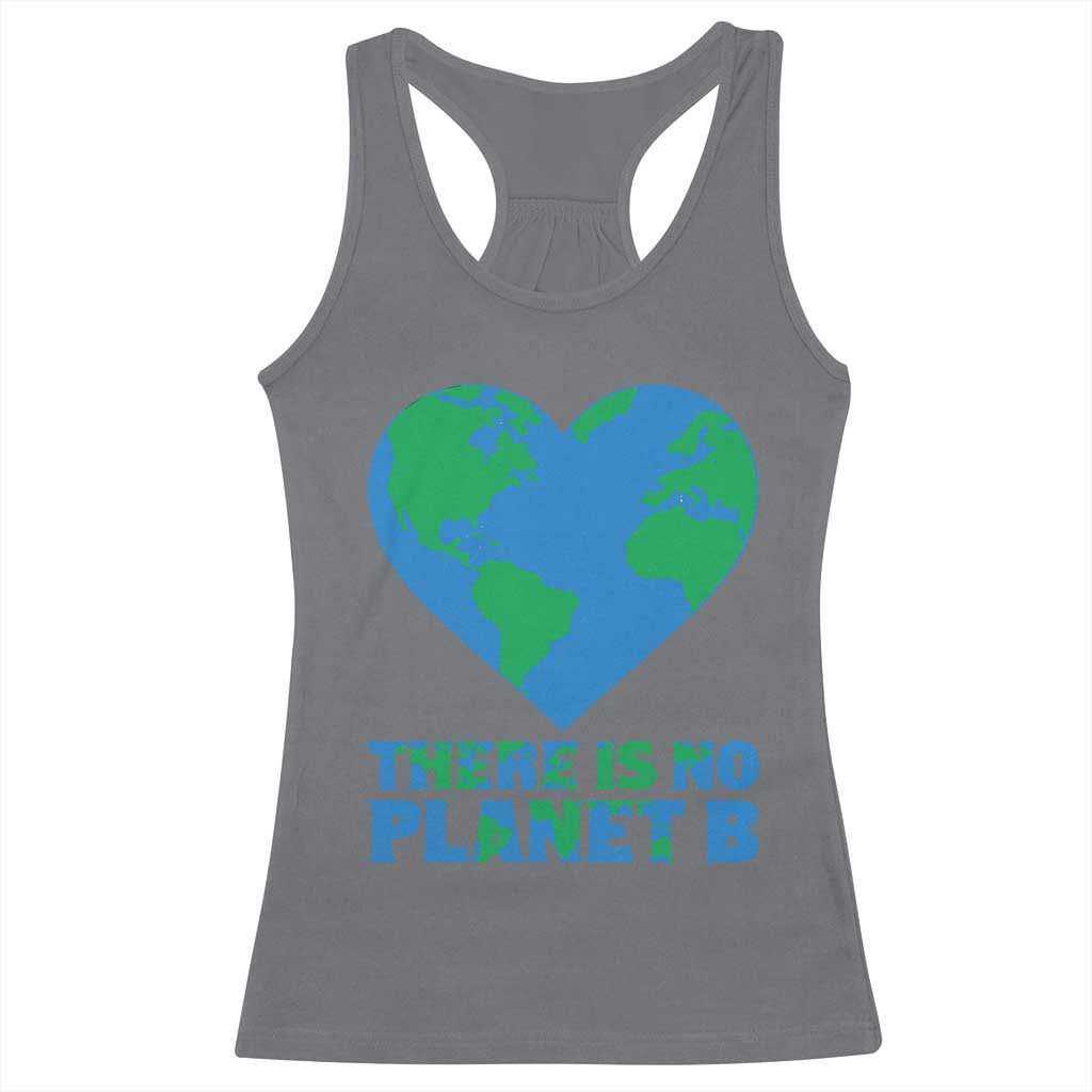 There Is No Planet B Racerback Tank Top Earth Day Nature Lover Gift