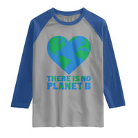 There Is No Planet B Raglan Shirt Earth Day Nature Lover Gift