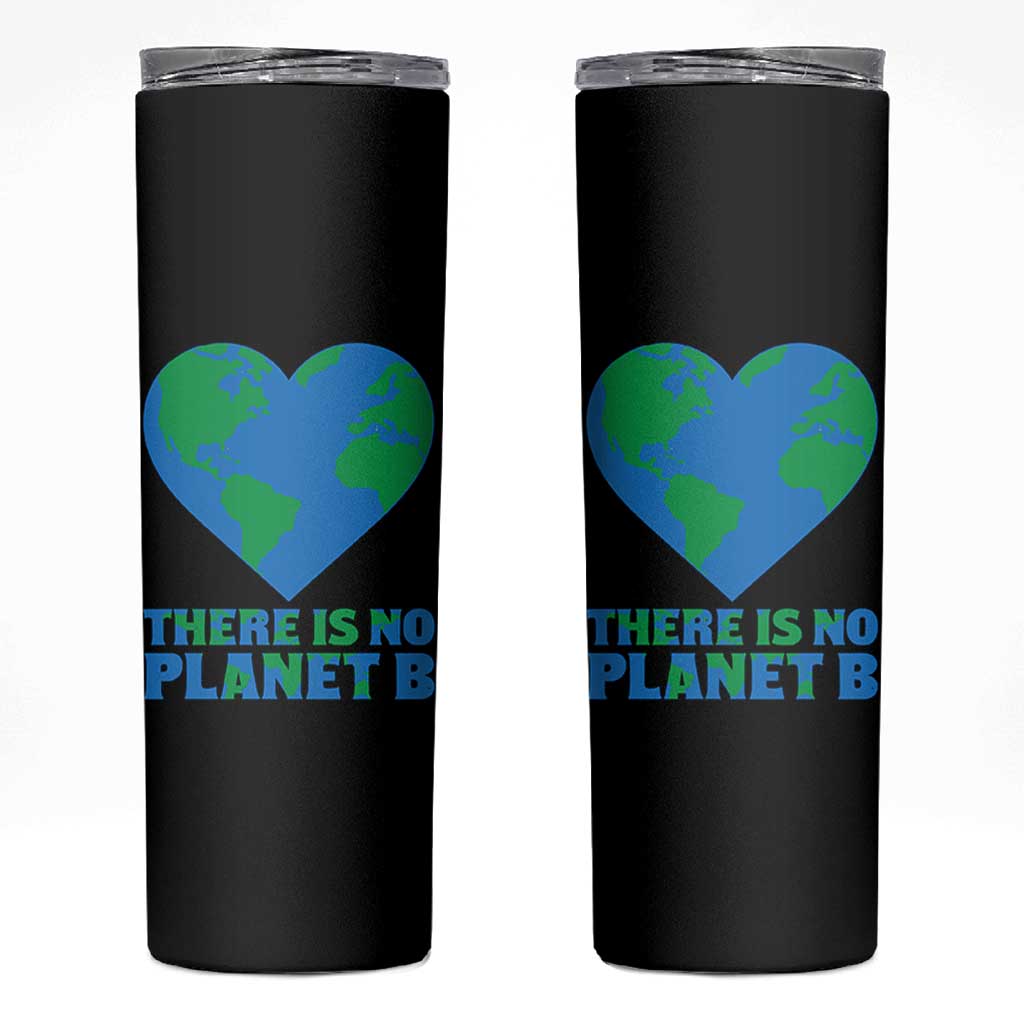 There Is No Planet B Skinny Tumbler Earth Day Nature Lover Gift