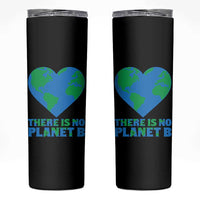 There Is No Planet B Skinny Tumbler Earth Day Nature Lover Gift