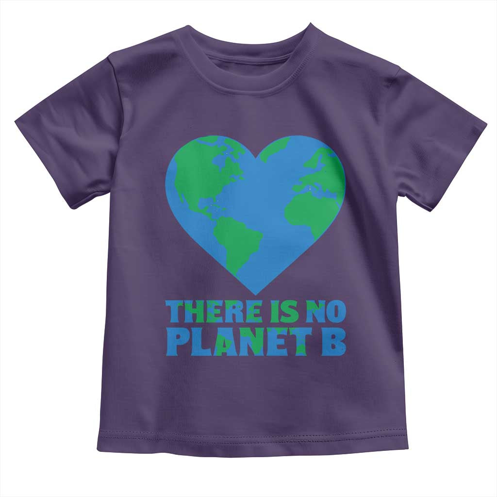There Is No Planet B Toddler T Shirt Earth Day Nature Lover Gift