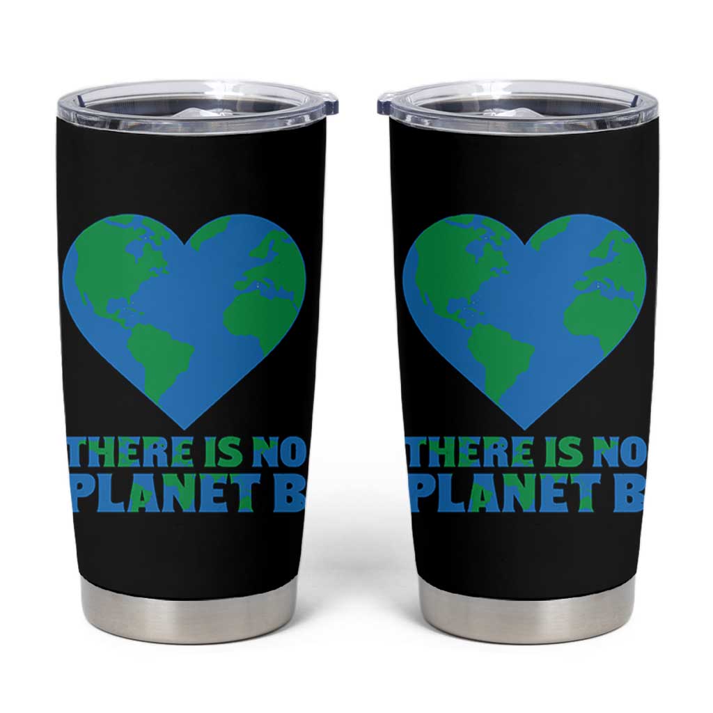 There Is No Planet B Tumbler Cup Earth Day Nature Lover Gift