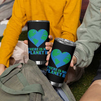 There Is No Planet B Tumbler Cup Earth Day Nature Lover Gift