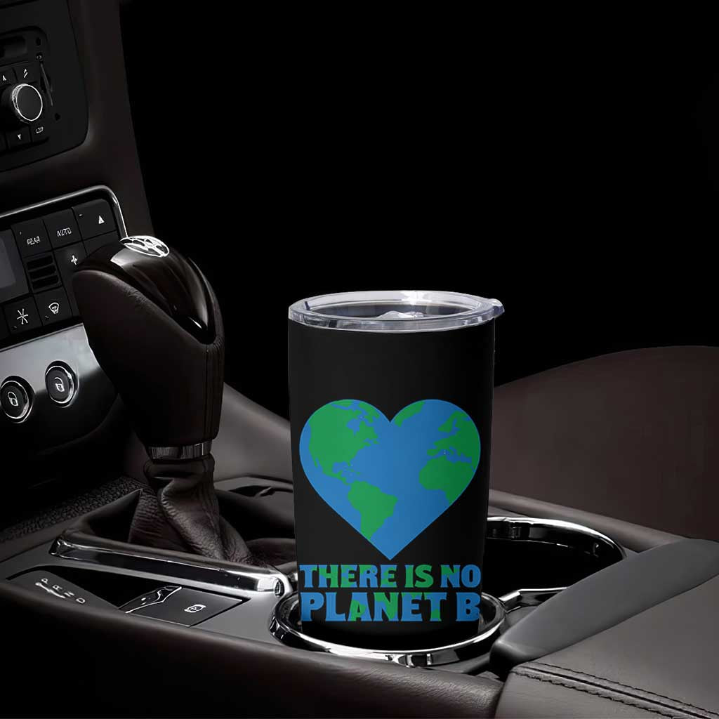 There Is No Planet B Tumbler Cup Earth Day Nature Lover Gift