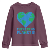 There Is No Planet B Youth Sweatshirt Earth Day Nature Lover Gift