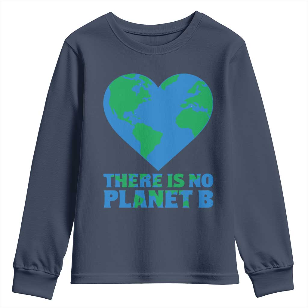 There Is No Planet B Youth Sweatshirt Earth Day Nature Lover Gift