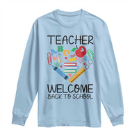 Teacher Welcome Back To School Long Sleeve Shirt Cute Classroom Gift - Wonder Print Shop
