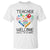 Teacher Welcome Back To School T Shirt Cute Classroom Gift - Wonder Print Shop