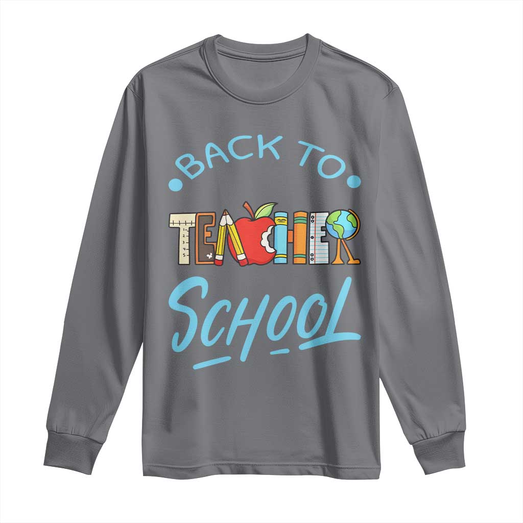 Back To School Teacher Life Funny Educator Gift Long Sleeve Shirt - Wonder Print Shop