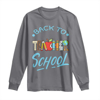 Back To School Teacher Life Funny Educator Gift Long Sleeve Shirt - Wonder Print Shop