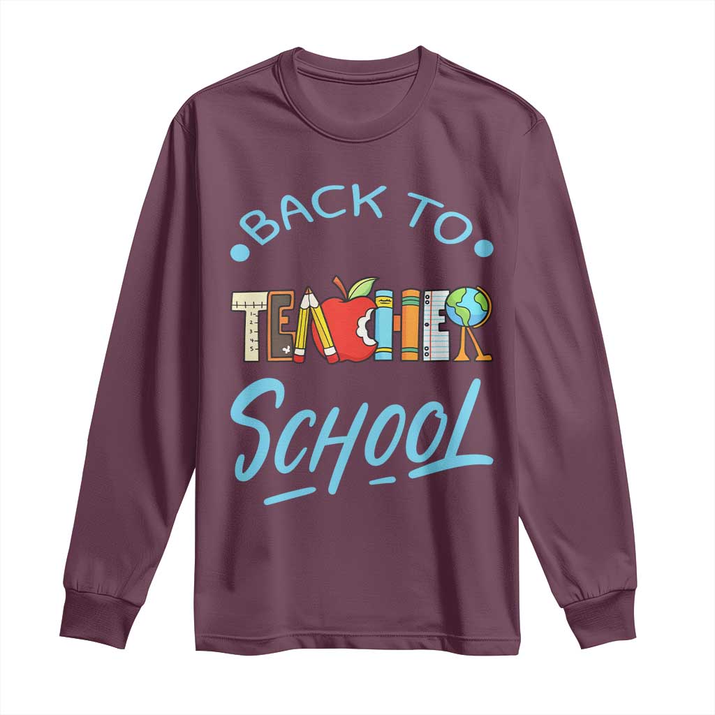 Back To School Teacher Life Funny Educator Gift Long Sleeve Shirt - Wonder Print Shop