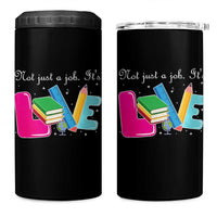 Inspirational Teacher 4 in 1 Can Cooler Tumbler Not Just A Job Its Love