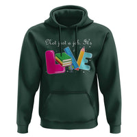 Inspirational Teacher Hoodie Not Just A Job Its Love - Wonder Print Shop