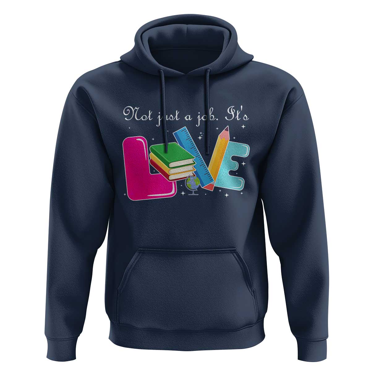 Inspirational Teacher Hoodie Not Just A Job Its Love - Wonder Print Shop
