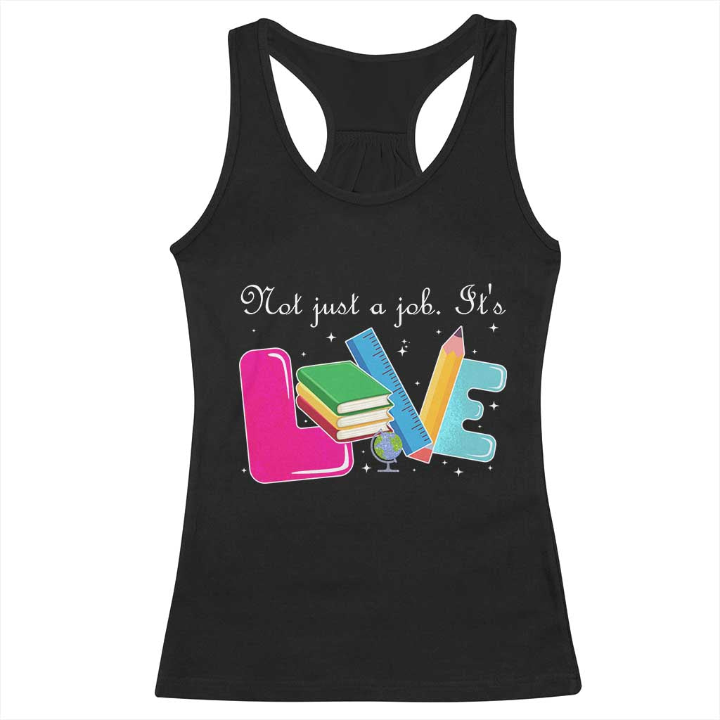 Inspirational Teacher Racerback Tank Top Not Just A Job Its Love - Wonder Print Shop