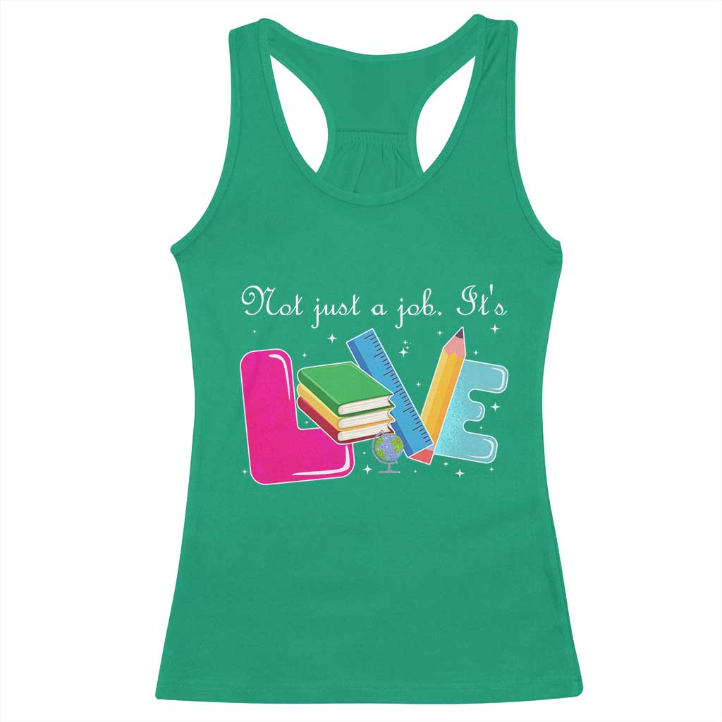 Inspirational Teacher Racerback Tank Top Not Just A Job Its Love - Wonder Print Shop