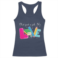 Inspirational Teacher Racerback Tank Top Not Just A Job Its Love - Wonder Print Shop
