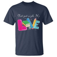 Inspirational Teacher T Shirt Not Just A Job Its Love - Wonder Print Shop