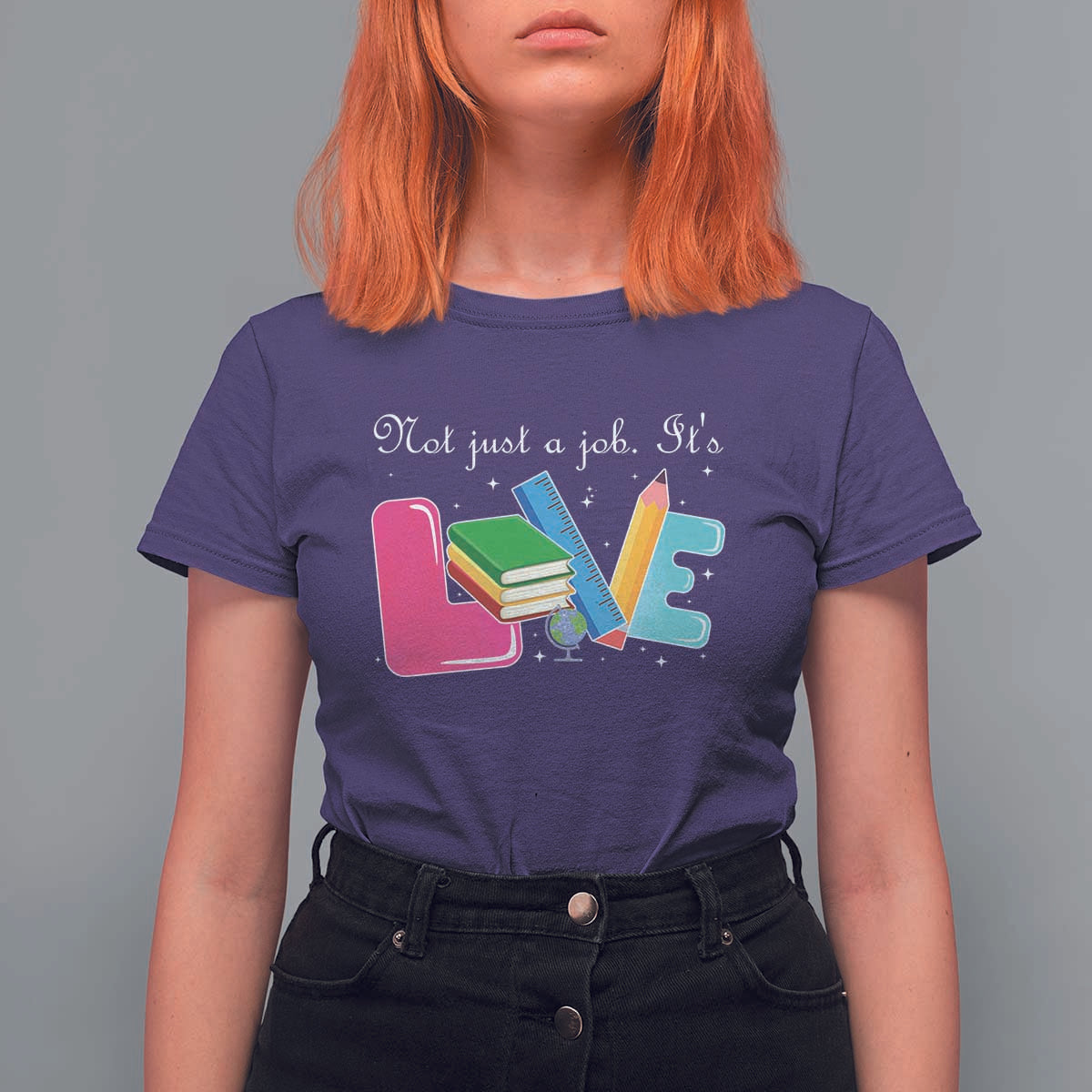 Inspirational Teacher T Shirt For Women Not Just A Job Its Love - Wonder Print Shop